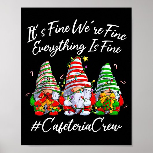 Poster It's Fine I'm Fine Everything Cafeteria Crew Gnome (Devant)