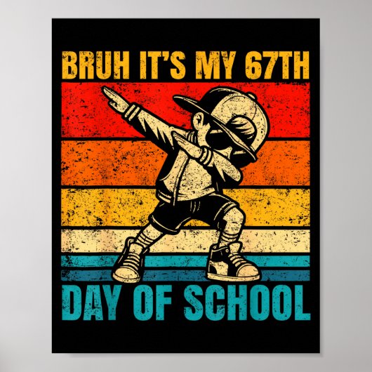 Poster It's My 67th Day Of School Bruh Six Seven Meme Boy (Devant)