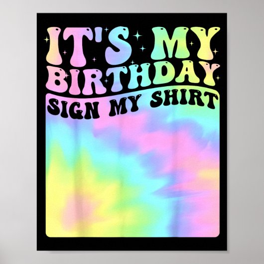 Poster Its My Birthday Sign My Shirt Cute Groovy Birthday (Devant)