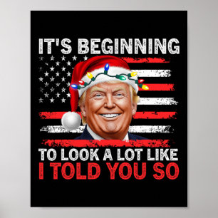 Poster It's Starting To Look A Lot Like I Told You So Tr