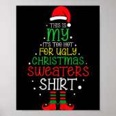 Poster It's Too Hot For Ugly Christmas Funny Xmas Men Wom (Devant)