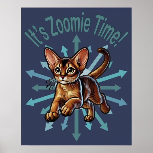 Poster It's Zoomie Time Abyssinian Cat (Devant)