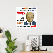 Poster J’ai toujours raison parce que je suis le patron (Bureau à domicile)