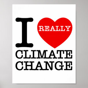 Poster J'adore le changement climatique Coeur Gloire Réch