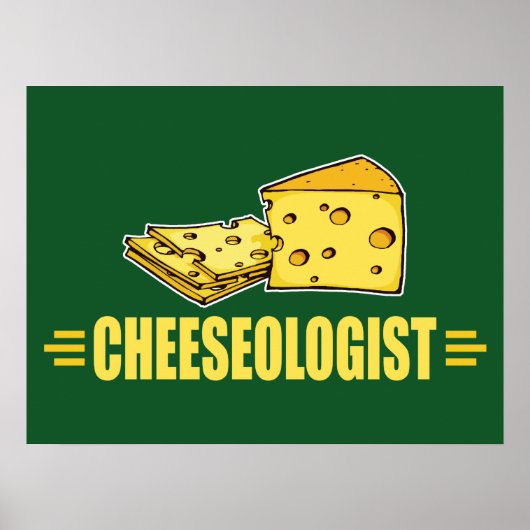 Poster J'adore le fromage ! Drôle de fromageologue (Devant)