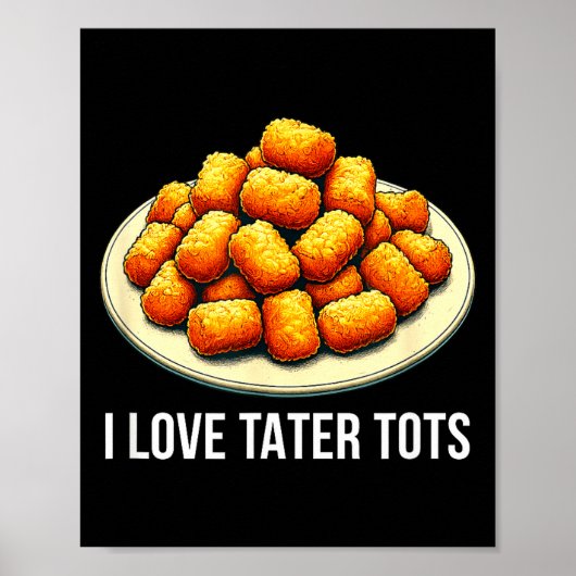 Poster J'adore les Tater Tots - (Devant)