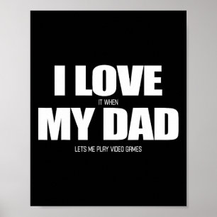 Poster J'adore quand mon père me laisse jouer à Video Gam