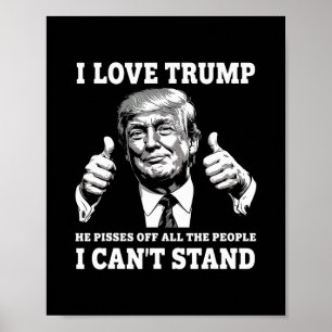 Poster J'adore Trump Il Emmerde Tous Les Gens Que Je Ne S