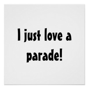 Poster J'adore une parade ! Sympathique panneau de protes