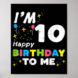 Poster J'ai 10 ans Joyeux Anniversaire À Moi 10ème Annive