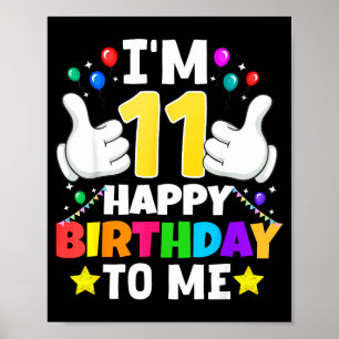 Poster J'ai 11 ans Joyeux Anniversaire À Moi 11ème Annive