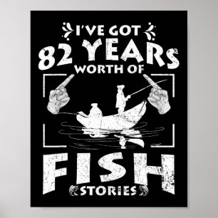 Poster J'ai 82 ans d'histoires de pêche Anniversaire P