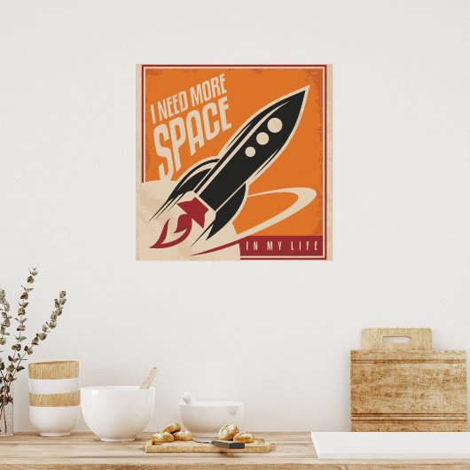 Poster J'Ai Besoin De Plus D'Espace (Cuisine)