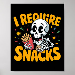Poster J'Ai Besoin De Snacks Amusants Halloween Skeleton
