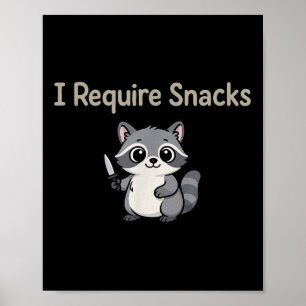 Poster J'Ai Besoin De Snacks Raccoon, Mème Feral Racoon