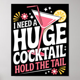 Poster J'ai besoin d'un énorme cocktail humour adulte drô