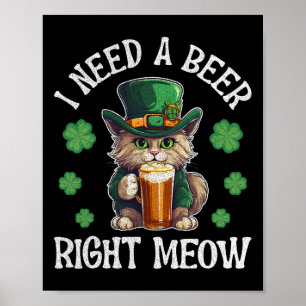 Poster J'Ai Besoin D'Une Bière Juste Meow Cat Gl Jour de 