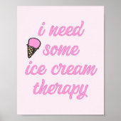 Poster J'ai besoin d'une thérapie à la crème glacée - Cit (Devant)
