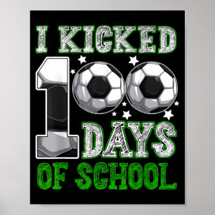 Poster J'ai botté 100 jours de soccer à l'école Drip drôl