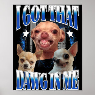 Poster J'ai Ce Chien en Amoureux Drôle de Chihuahua Drôle