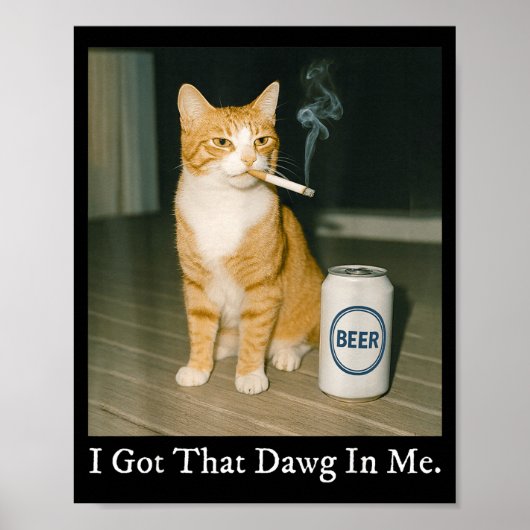 Poster J'ai Ce Chien En Moi Drôle Chat Cigarette Fumant (Devant)