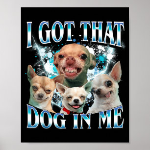 Poster J'ai Ce Chien En Moi Drôle De Chien Amateurs De Ch