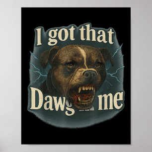 Poster J'Ai Ce Dawg En Moi Mème T Bull Terrier Shirt