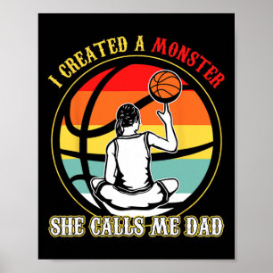 Poster J'Ai Créé Un Monstre Qu'Elle M'Appelle Papa Basket