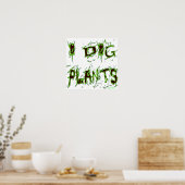 Poster J'ai creusé Plante Gardener Slogan (Cuisine)
