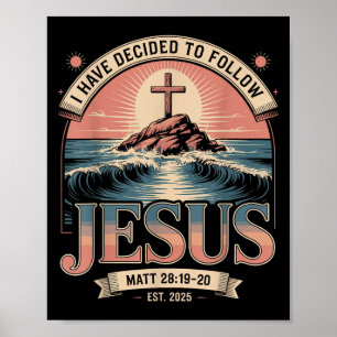 Poster J'Ai Décidé De Suivre Jésus Chemise 2025 Baptisé