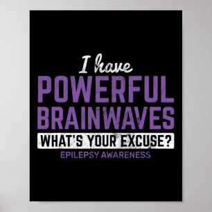 Poster J'Ai Des Ondes De Cerveau Puissantes Epilepsie Sen