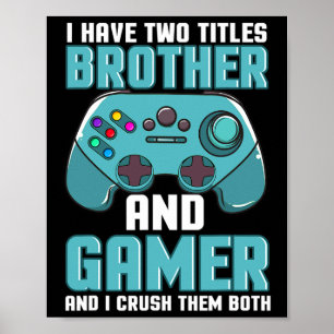 Poster J'ai Deux Titres Frère Et Joueur De Jeux Vidéo Pla