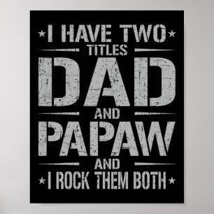 Poster J'Ai Deux Titres Papa Et Papaw Funny Père&# s
