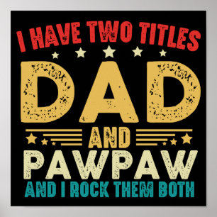 Poster J'Ai Deux Titres Papa Et Pawpaw Fête des pères
