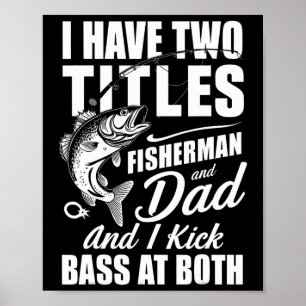 Poster J'Ai Deux Titres Pêcheur Papa B Pêche - Père