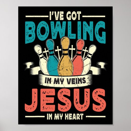 Poster J'Ai Du Bowling Dans Mes Veines Et Jésus Dans Mon (Devant)