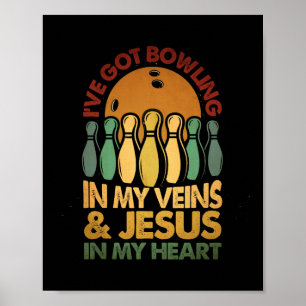 Poster J'Ai Du Bowling Dans Mes Veines Jésus Dans Mon Coe