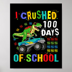 Poster J'ai écrasé 100 jours d'école dinosaure Monster Tr