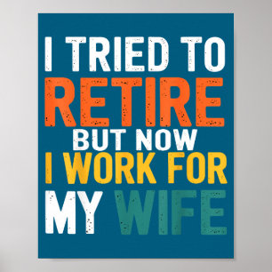 Poster J'ai essayé de prendre ma retraite mais maintenant