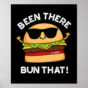 Poster J'Ai Été Là Bun Que Burger Burger Pun Dark BG