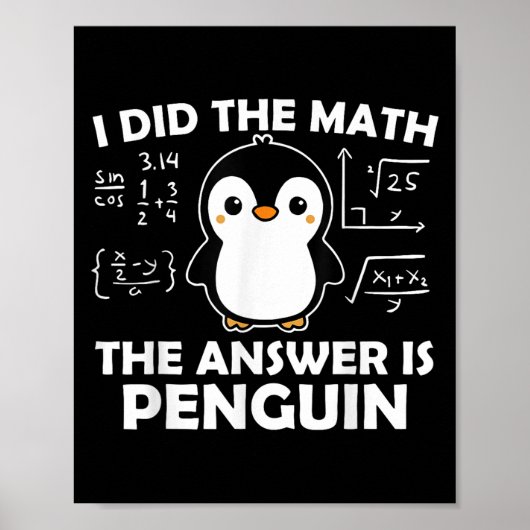 Poster J'Ai Fait Le Math Funny Penguin Réponse Mignonne N (Devant)