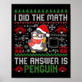 Poster J'Ai Fait Le Mathe La Réponse Est Penguin Ugly Mat (Devant)