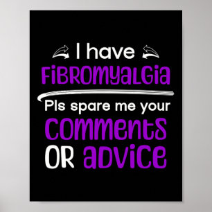 Poster J'Ai Fibromyalgia Spare Me Vos Commentaires Reconn