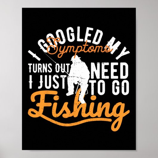 Poster J'Ai Googlé Mes Symptômes Il S'Avère Que J'Ai Just (Devant)