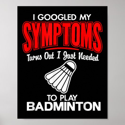 Poster J'Ai Googlé Mes Symptômes Pour Jouer À Badminton (Devant)