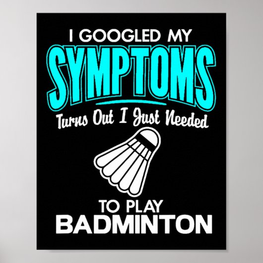 Poster J'Ai Googlé Mes Symptômes Pour Jouer Badminton 1 (Devant)