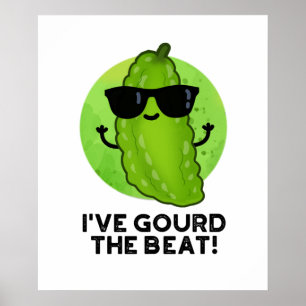Poster J'Ai Gourd The Beat Funny Veggie Pun