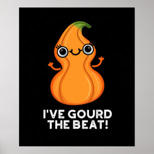 Poster J'ai Gourd The Beat Funny Veggie Pun Dark BG