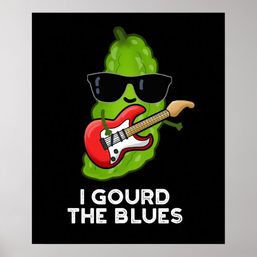 Poster J'Ai Gourdi Le Blues Drôle Veggie Pun Dark BG (Devant)
