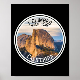 Poster J'ai gravi Half Dome (chemise de randonnée)